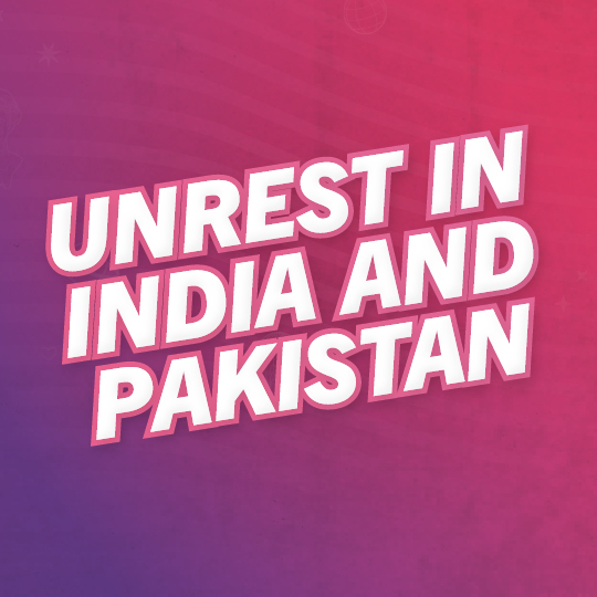 Unrest in India and Pakistan